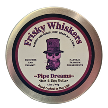 Load image into Gallery viewer, Pipe Dreams~Beard/Hair/Skin Butter